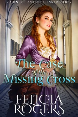 [Justice and Miss Quinn Mystery 01] • The Case of the Missing Cross